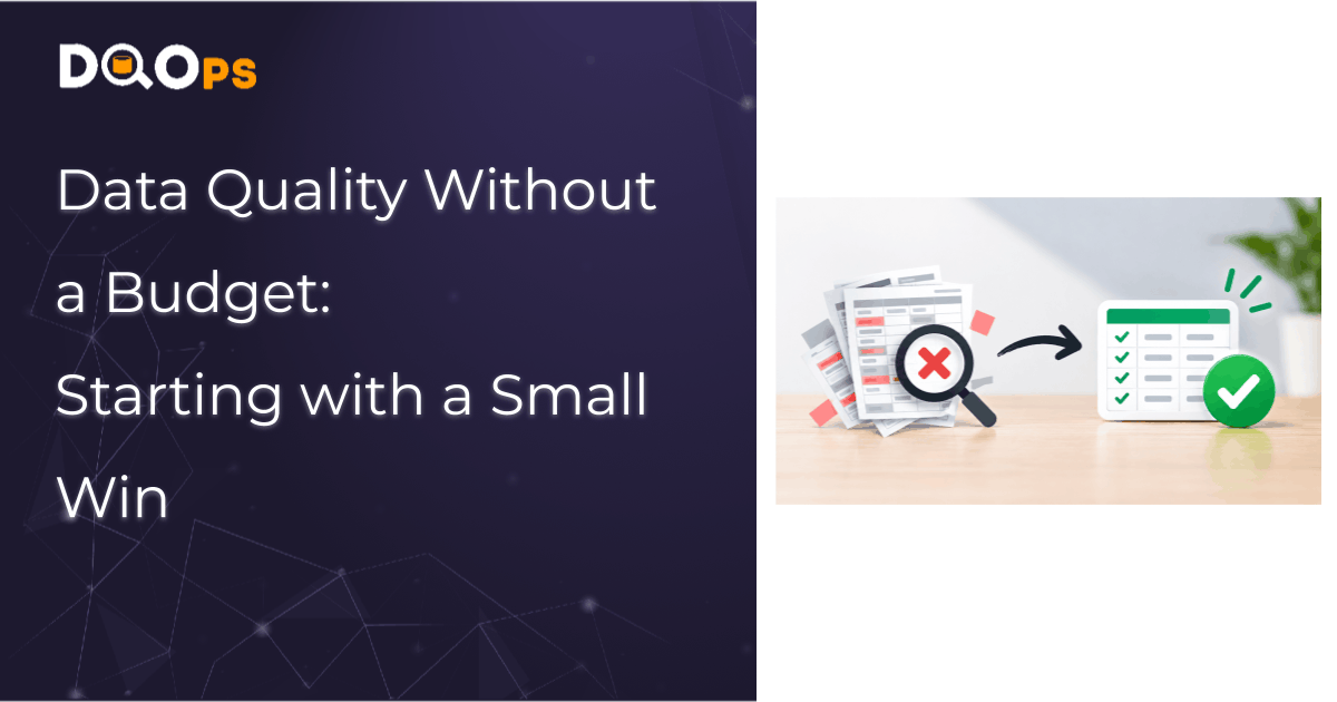 Data Quality Without a Budget: Starting with a Small Win